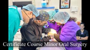 certificate course minor oral surgery india