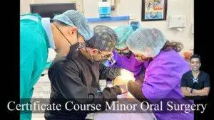 certificate course minor oral surgery india certificate course minor oral surgery india